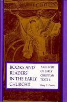 Books and Readers in the Early Church: A History of Early Christian Texts cover