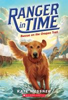 Ranger in Time #1: Rescue on the Oregon Trail cover