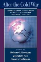 After the Cold War: International Institutions and State Strategies in Europe, 1989-1991 cover
