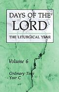 Days of the Lord The Liturgical Year  Ordinary Time, Year C (volume6) cover