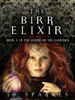 The Birr Elixir : Book 1 of the Legend of the Gamesmen cover