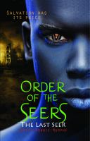 Order of the Seers : The Last Seer (Book 3 in the Order of the Seers Trilogy) cover
