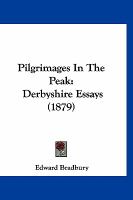 Pilgrimages in the Peak : Derbyshire Essays (1879) cover
