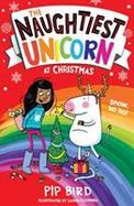 The Naughtiest Unicorn at Christmas (the Naughtiest Unicorn Series) cover