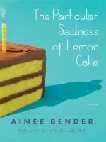 The Particular Sadness of Lemon Cake cover