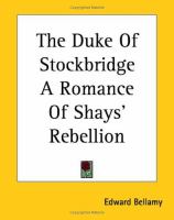 The Duke of Stockbridge a Romance of Shays' Rebellion cover