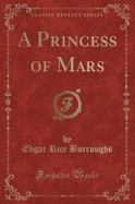 A Princess of Mars (Classic Reprint) cover