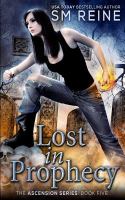 Lost in Prophecy : An Urban Fantasy Novel cover