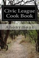 Civic League Cook Book cover