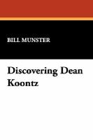 Discovering Dean Koontz Essays on America's Bestselling Writer of Suspense and Horror Fiction cover