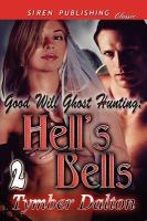Good Will Ghost Hunting : Hell's Bells [Good Will Ghost Hunting 2] (Siren Publishing Classic) cover