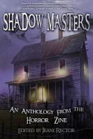 Shadow Masters : An Anthology from the Horror Zine cover