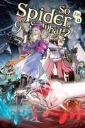 So I'm a Spider, So What?, Vol. 9 (light Novel) cover