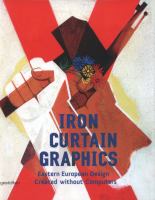 Iron Curtain Graphics : Eastern European Design Created without Computers cover