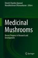 Medicinal Mushrooms : Recent Progress in Research and Development cover