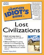 The Complete Idiot's Guide to Lost Civilizations cover