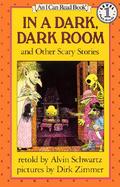 In a Dark, Dark Room And Other Scary Stories cover