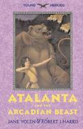 Atalanta and the Arcadian Beast cover