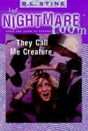 The Nightmare Room #6: They Call Me Creature cover