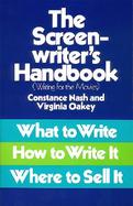 The Screenwriter's Handbook What to Write, How to Write It, Where to Sell It cover