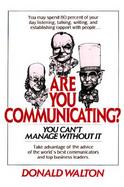 Are You Communicating? You Can't Manage Without It cover