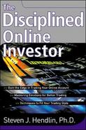 The Disciplined Online Investor: A Guide for Day Traders and Short-Term Speculators cover