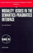 Modality Issues in the Semantics-Pragmatics Interface Issues in the Semantics-Pragmatics Interface cover