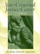 Your Criminal Justice Career: A Guidebook cover