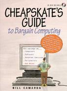 Cheapskate's Guide to Bargain Computing cover