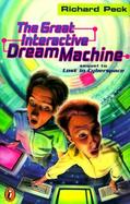 The Great Interactive Dream Machine Another Adventure in Cyberspace cover