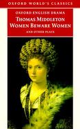 Women Beware Women, and Other Plays cover