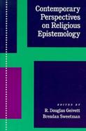 Contemporary Perspectives on Religious Epistemology cover