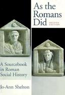 As the Romans Did A Sourcebook in Roman Social History cover