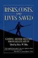 Risks, Costs, and Lives Saved Getting Better Results from Regulation cover