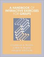 A Handbook of Interactive Exercises for Groups cover