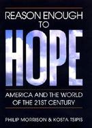 Reason Enough to Hope America and the World of the Twenty-First Century cover