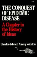 Conquest of Epidemic Disease A Chapter in the History of Ideas cover
