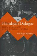 Himalayan Dialogue Tibetan Llamas and Gurung Shamans in Nepal cover