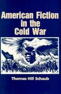 American Fiction in the Cold War cover