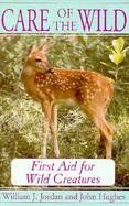 Care of the Wild First Aid for Wild Creatures cover