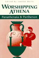 Worshipping Athena Panathenaia and Parthenon cover