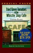 Fried Green Tomatoes at the Whistle Stop Cafe cover