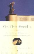 The Five Scrolls The Song of Songs, the Book of Ruth, Lamentations, Ecclesiastes, the Book of Esther cover