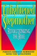 The Enlightened Stepmother Revolutionizing the Role cover