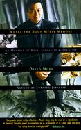 Where the Body Meets Memory An Odyssey of Race, Sexuality, and Identity cover