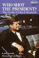 Who Shot the President?: The Death of John F. Kennedy cover