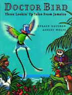 Doctor Bird: Three Lookin' Up from Jamaica cover
