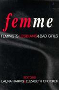 Femme Feminists, Lesbians, and Bad Girls cover