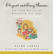 Elegant and Easy Rooms: 250 Trade Secrets for Decorating Your Home cover