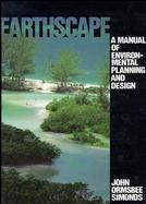 Earthscape: A Manual of Environmental Planning and Design cover